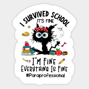 Black Cat Paraprofessional I'm Fine Everything Is Fine Sticker